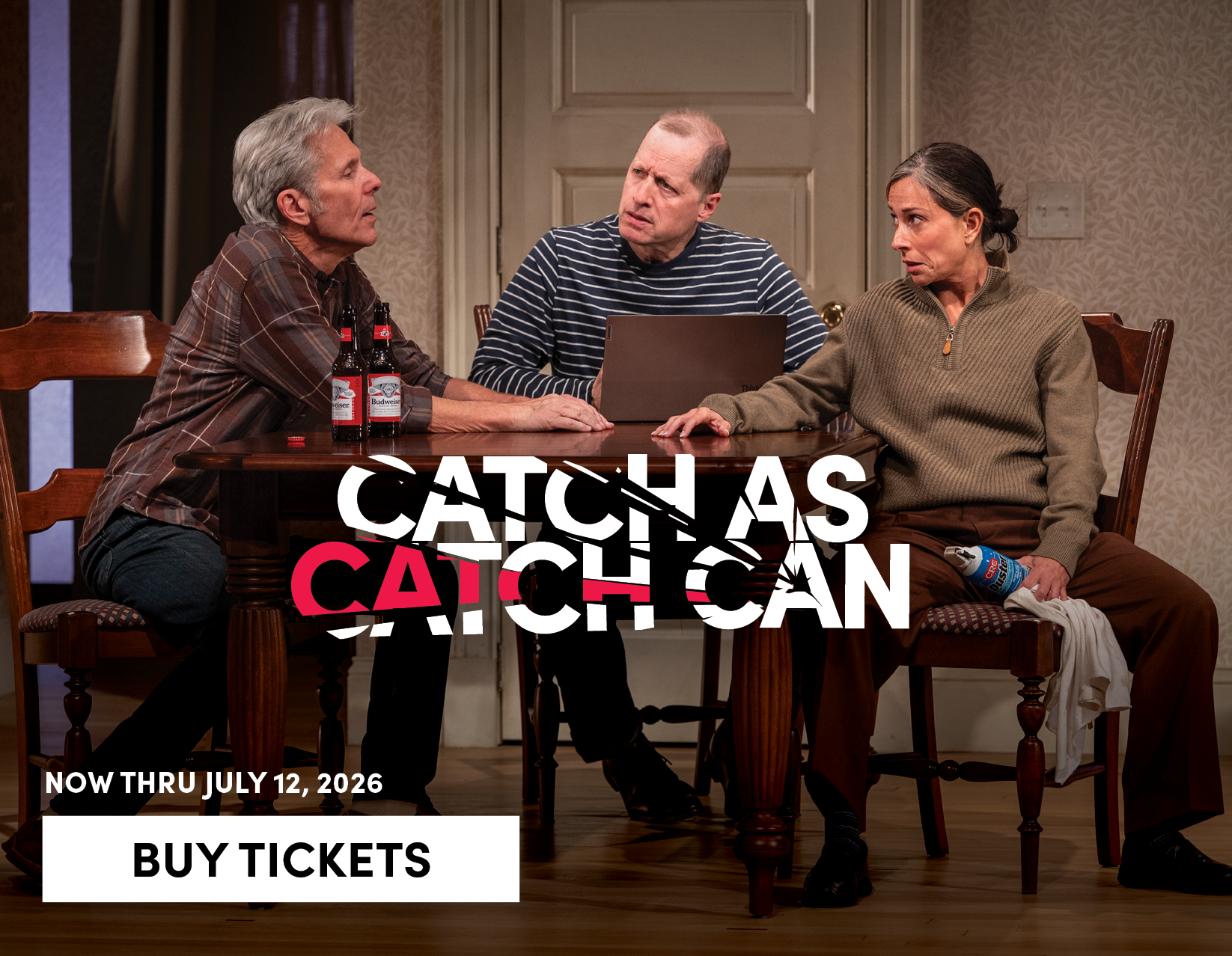 Catch as Catch Can - now thru Jul 12, 2026 - Buy Tickets 