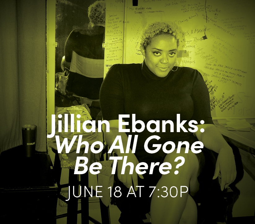 Jillian Ebanks: Who All Gone Be There?