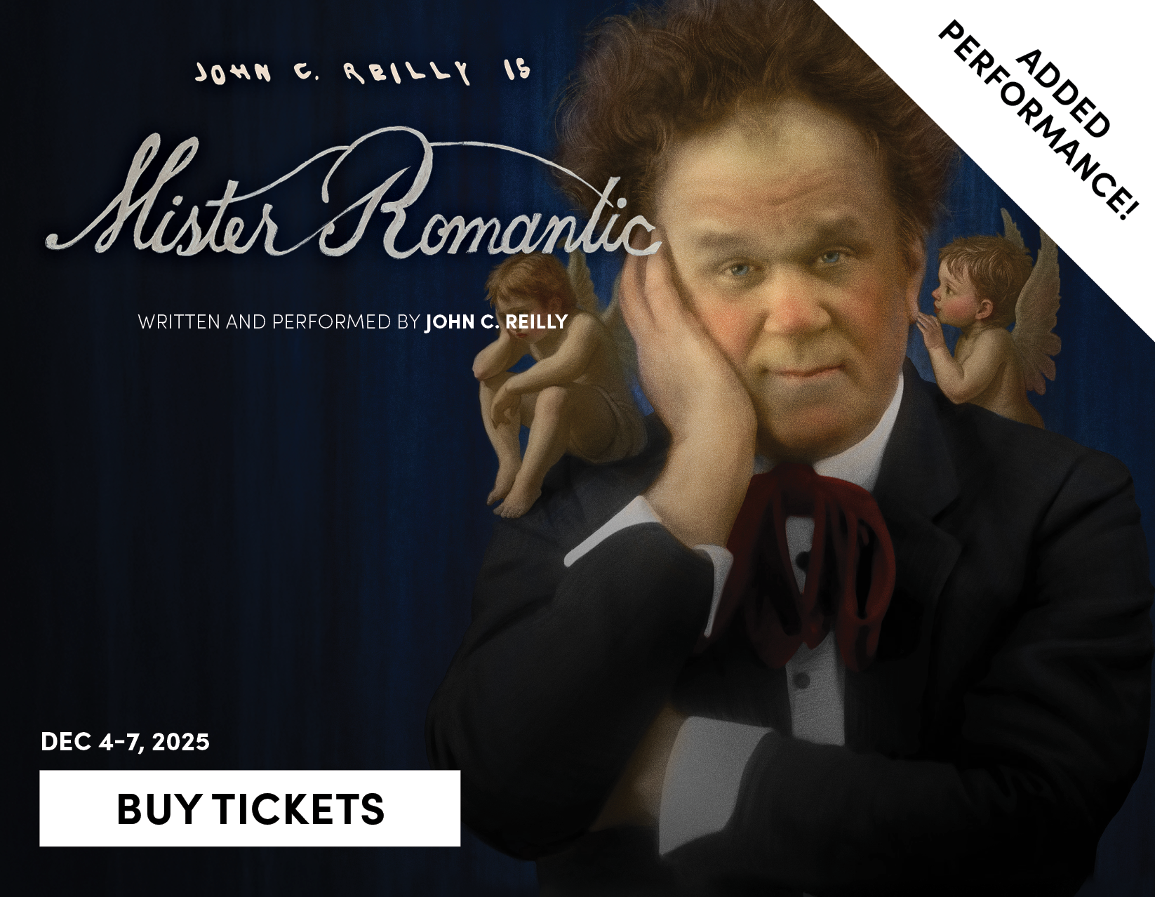 John C. Reilly is Mister Romantic - Dec 4-7, 2025 - On Sale Now 