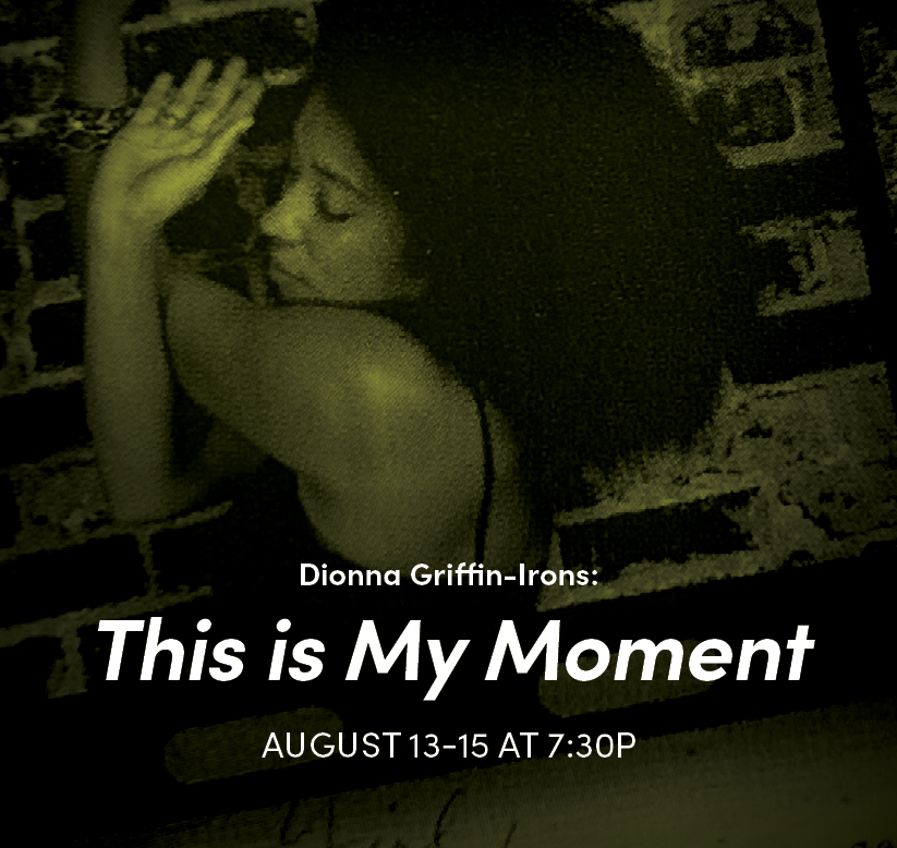Dionna Griffin-Irons: This is My Moment