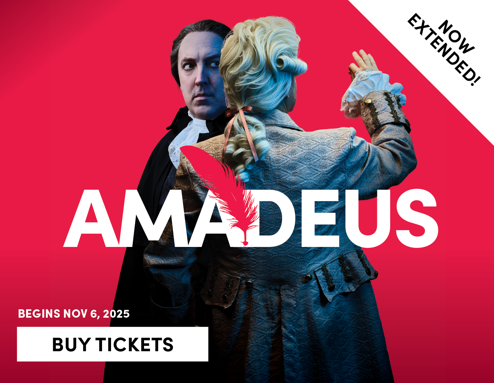 Amadeus - Now Extended! - Begins Nov 6, 2025 - Buy Tickets 